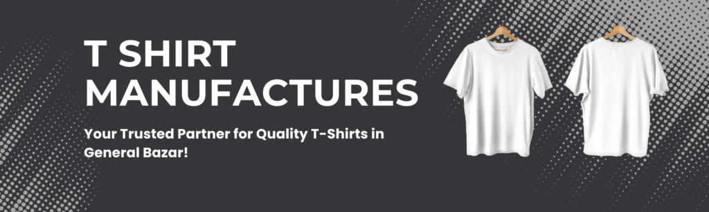 T-Shirt Mnufactures